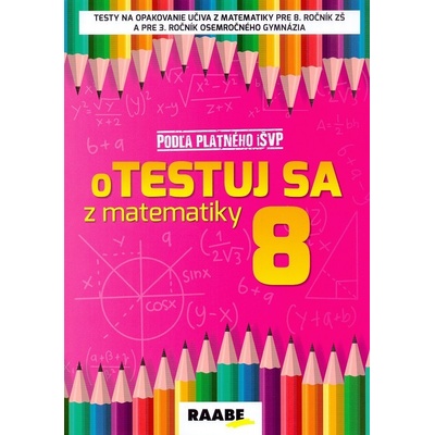 oTESTUJ SA Z MATEMATIKY 8