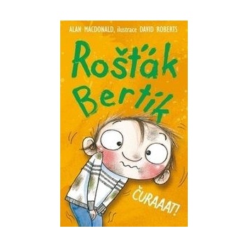 Rošťák Bertík: Čůraaat! - Alan MacDonald
