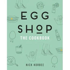Egg Shop: The Cookbook | Nick Korbee (ISBN: 9780062476616)
