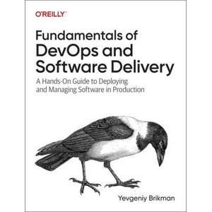 Fundamentals of Devops and Software Delivery (2025)