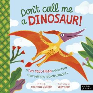 Don't Call Me a Dinosaur! (ISBN: 9781836008477)