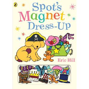 Spot's Magnet Dress-Up | Eric Hill (ISBN: 9780241731208)