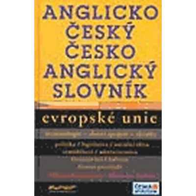 Anglicko-český a česko-anglický slovník Evropské unie - Milena Bočánková, Miroslav Kalina