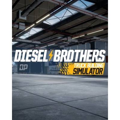 Diesel Brothers: Truck Building Simulator
