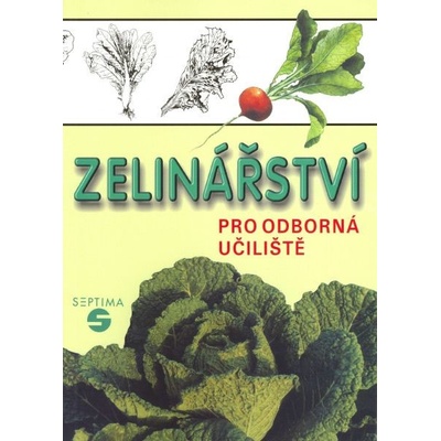 Zelinářství pro odborná učiliště Josef Pokorný