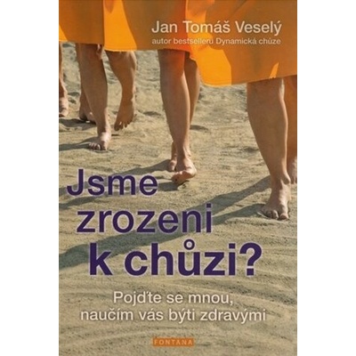 Jsme zrozeni k chůzi?