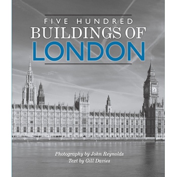 Five Hundred Buildings Of London – Gill Davies, John Reynolds