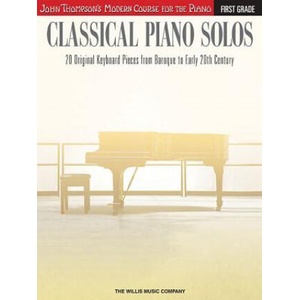 Classical Piano Solos - First Grade: John Thompson's Modern Course Compiled and Edited by Philip Low, Sonya Schumann & Charmaine Siagian | Hal Leonard Corp (ISBN: 9781480344914)