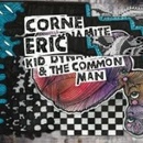 Kid Dynamite & the Common Man Eric Corne CD