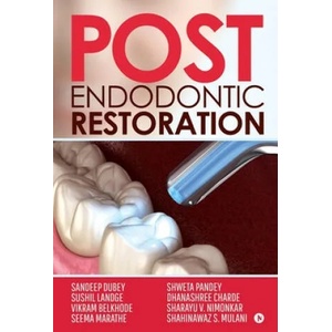 Post Endodontic Restoration | Sushil Landge, Others (ISBN: 9781646507504)
