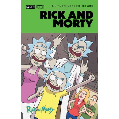 Rick and Morty Oni Compact Comics Edition: Ain't Nothing to Frick with