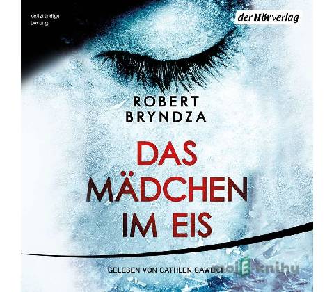 Das Mädchen im Eis - Robert Bryndza