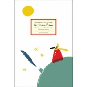 Der kleine Prinz | Antoine de Saint-Exupéry, Nicolas Mahler, Peter Sloterdijk (ISBN: 9783458200178)