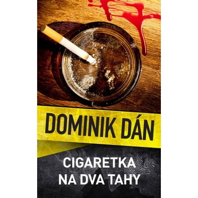 Cigaretka na dva tahy Dominik Dán