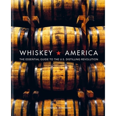 Whiskey America - Dominic Roskrow
