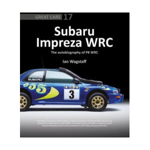 Subaru Impreza WRC - The Autobiography of P8 WRC | Ian Wagstaff (ISBN: 9781907085529)