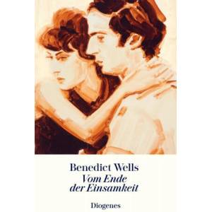 Vom Ende der Einsamkeit | Benedict Wells (ISBN: 9783257261554)