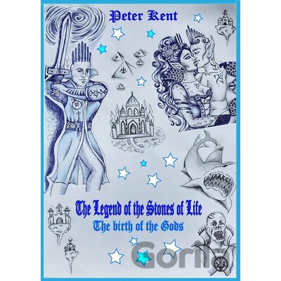 The Legend of the Stones of life - Peter Kent