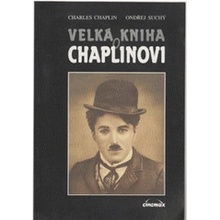 Velká kniha o Chaplinovi - Chaplin, Charles Spencer,Suchý, Ondřej