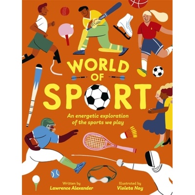 World of Sport - Lawrence Alexander, Violeta Noy Ilustrátor – Hledejceny.cz