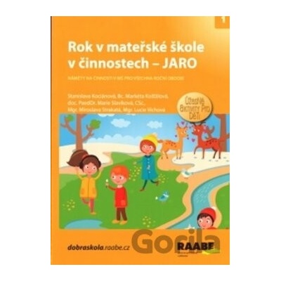 Rok v mateřské škole v činnostech – Jaro - Kociánová Stanislava, Slavíková Marie, Košťálová Markéta, Víchová Lucie