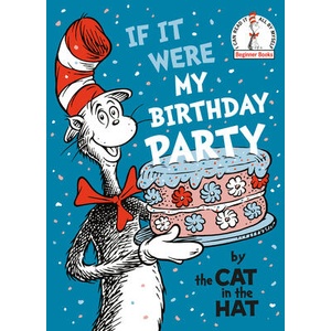If It Were My Birthday Party--By the Cat in the Hat | SEUSS (ISBN: 9798217117642)