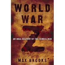 World War Z: An Oral History of the Zombie War Brooks MaxPevná vazba