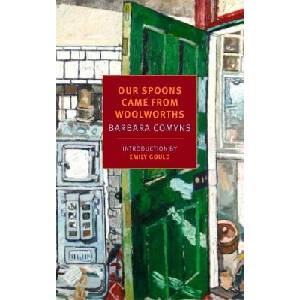 Our Spoons Came from Woolworths | Barbara Comyns, Emily Gould (ISBN: 9781590178966)
