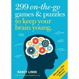 299 On-the-Go Games & Puzzles to Keep Your Brain Young | Nancy Linde (ISBN: 9781523506477)