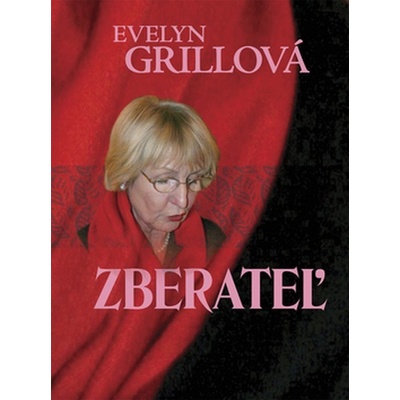 Zberateľ - Evelyn Grillová