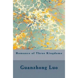 Romance of Three Kingdoms | Guanzhong Luo, Vincent Kelvin, Ch Brewitt Taylor (ISBN: 9781507575949)