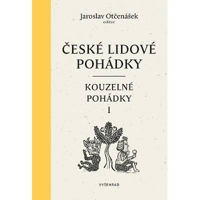 České lidové pohádky II: Pohádky kouzelné 1 - Otčenášek Jaroslav