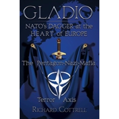 Gladio, Nato's Dagger at the Heart of Europe