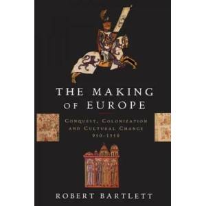Making of Europe | Robert Bartlett (ISBN: 9780691037806)