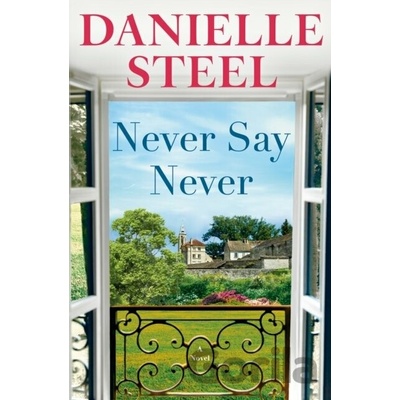 Never Say Never - Danielle Steel