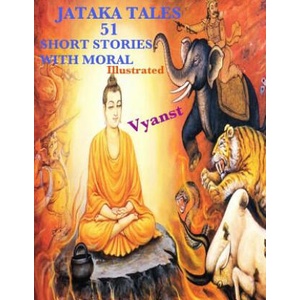 Jataka Tales - 51 short stories with Moral (Illustrated) | G. Gurivi, B. Praful, Anonymous (ISBN: 9781502955043)