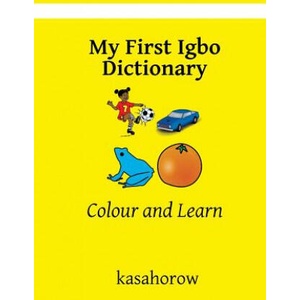 My First Igbo Dictionary | kasahorow (ISBN: 9781718641228)