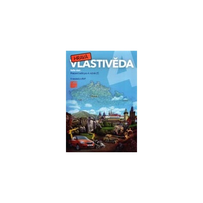 Hravá vlastivěda 4 Naše vlast Pracovní sešit