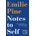 Notes to Self - Emilie Pine