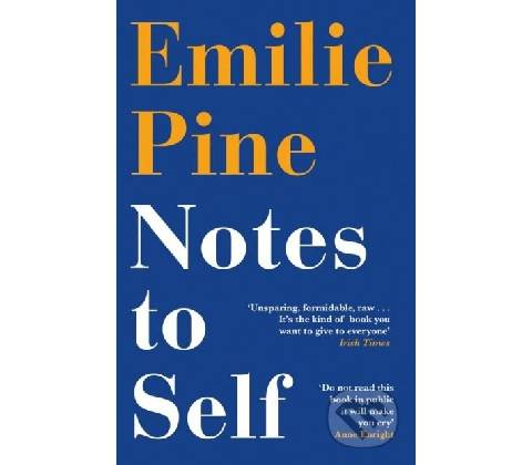 Notes to Self - Emilie Pine
