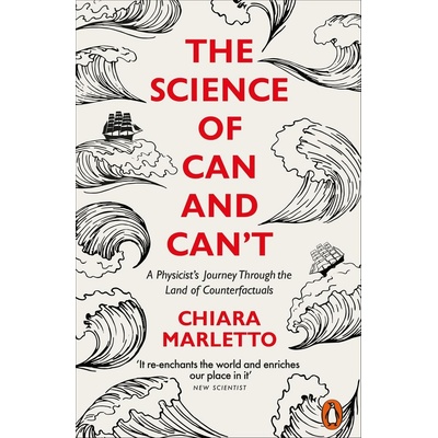 The Science of Can and Can't - Chiara Marletto