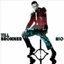 BRONNER TILL: RIO CD