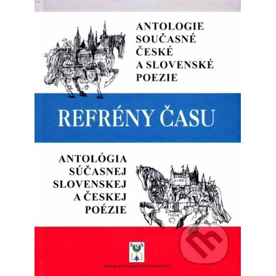 Refrény času - Antológia súčasnej slovenskej a českej poézie