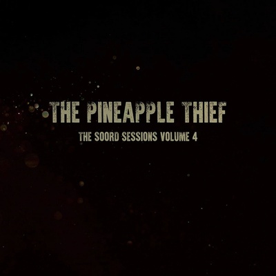 The Pineapple Thief Soord Sessions Volume 4 LP