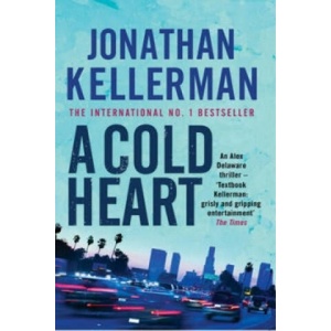 Cold Heart (Alex Delaware series, Book 17) | Jonathan Kellerman (ISBN: 9780747265023)