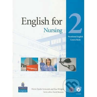 English for Nursing 2: Course Book - Maria Spada Symonds, Ros Wright