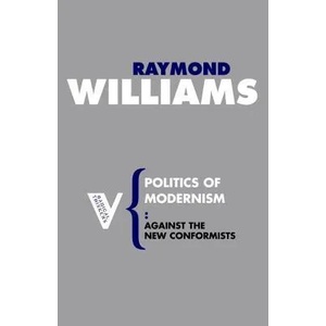 Politics of Modernism | Raymond Williams (2007)