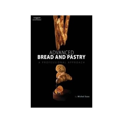 Advanced Bread and Pastry - Suas Michel