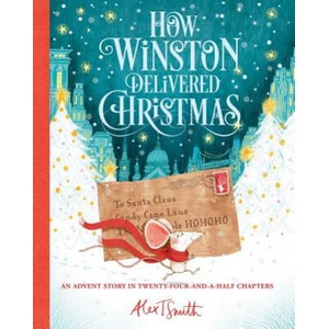 How Winston Delivered Christmas | Alex T. Smith (ISBN: 9781684129836)