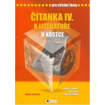 Čítanka IV. k literatuře v kostce pro střední školy